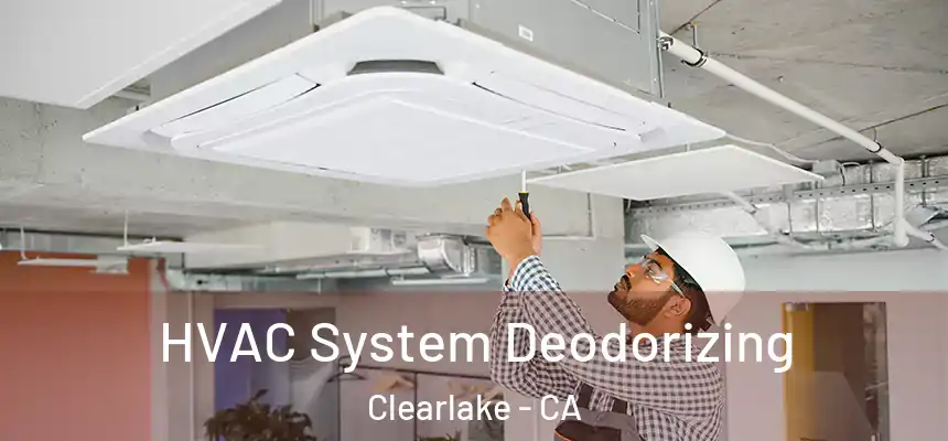  HVAC System Deodorizing Clearlake - CA