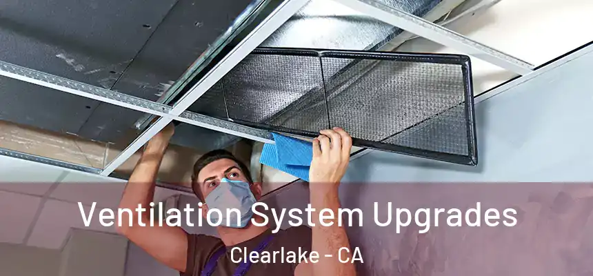  Ventilation System Upgrades Clearlake - CA